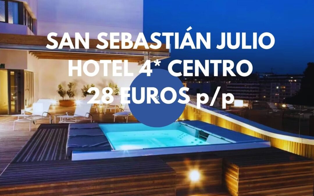 CHOLLAZO SAN SEBASTIÁN JULIO: Hotel 4* Zenit por sólo 28 Euros p/p
