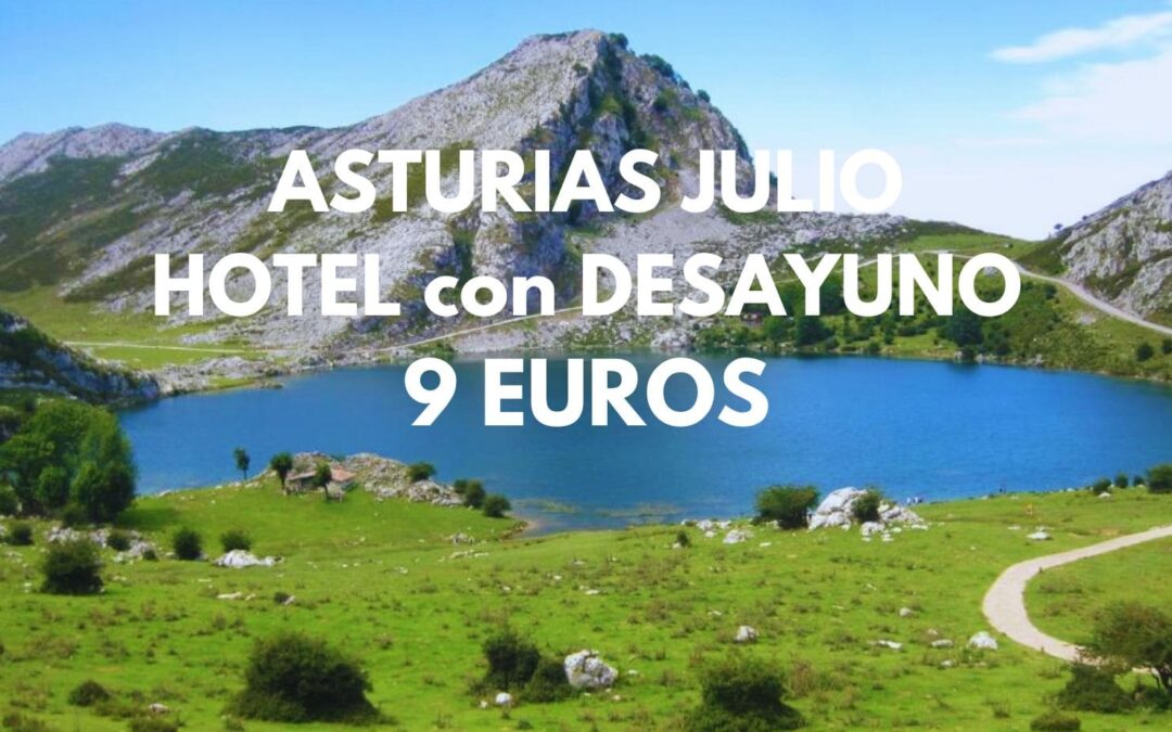 ASTURIAS JULIO: Hotel con desayuno para dos por sólo 9 Euros