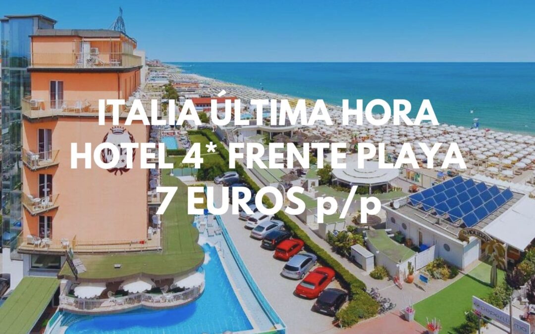 ITALIA ÚLTIMA HORA: Hotel 4* con piscina frente a la playa por SÓLO 7 Euros p/p