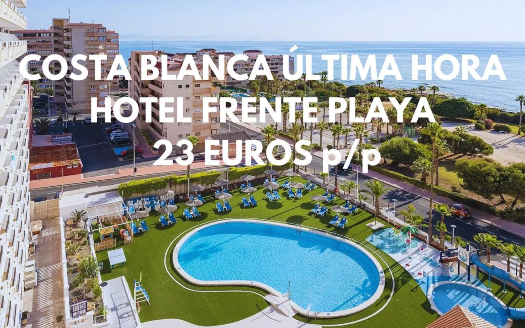 COSTA BLANCA ÚLTIMA HORA: Hotel con piscina frente a la playa hasta tres pax SÓLO 22 Euros p/p