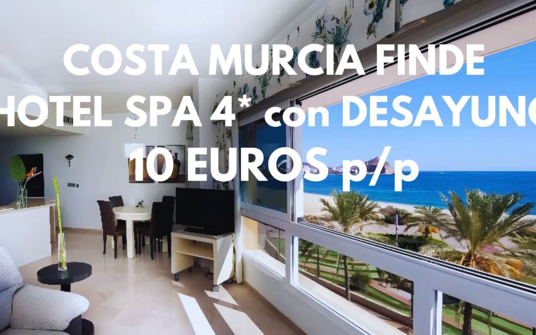 ÁGUILAS (COSTA DE MURCIA) FIN DE SEMANA: Hotel Spa 4* primera línea playa con piscina SÓLO 10 Euros p/p
