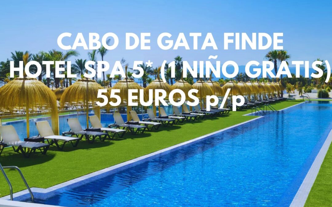 CABO DE GATA (Almería) Fin de semana LUJO: Hotel Spa 5* ( 1 NIÑO GRATIS) por sólo 55 Euros p/p