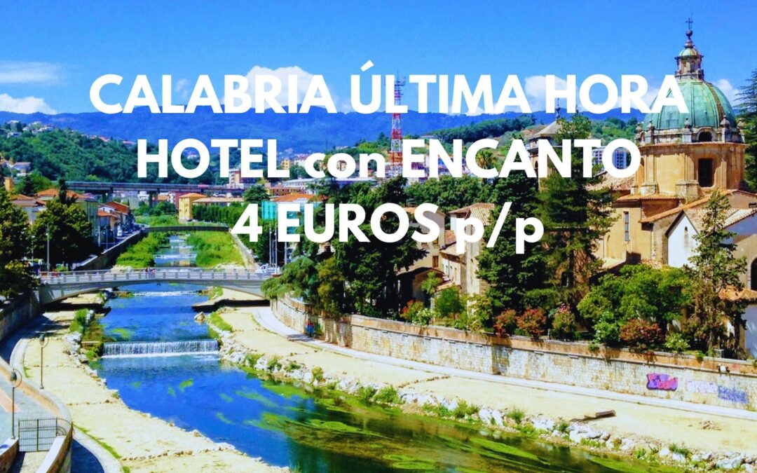 CALABRIA en ITALIA ÚLTIMA HORA: Hotel con encanto habitación superior por SÓLO 4 Euros p/p