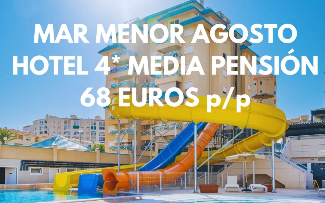 LA MANGA DEL MAR MENOR FIN DE SEMANA: Hotel Spa 4* con toboganes DESAYUNOS Y CENAS INCLUIDAS y FRENTE A LA PLAYA y desayuno por sólo 68 Euros p/p