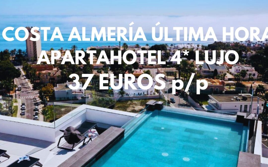 FERIA DE ALMERÍA ÚLTIMA HORA: Apartahotel 4* con piscina y vistas al mar por sólo 37 Euros p/p