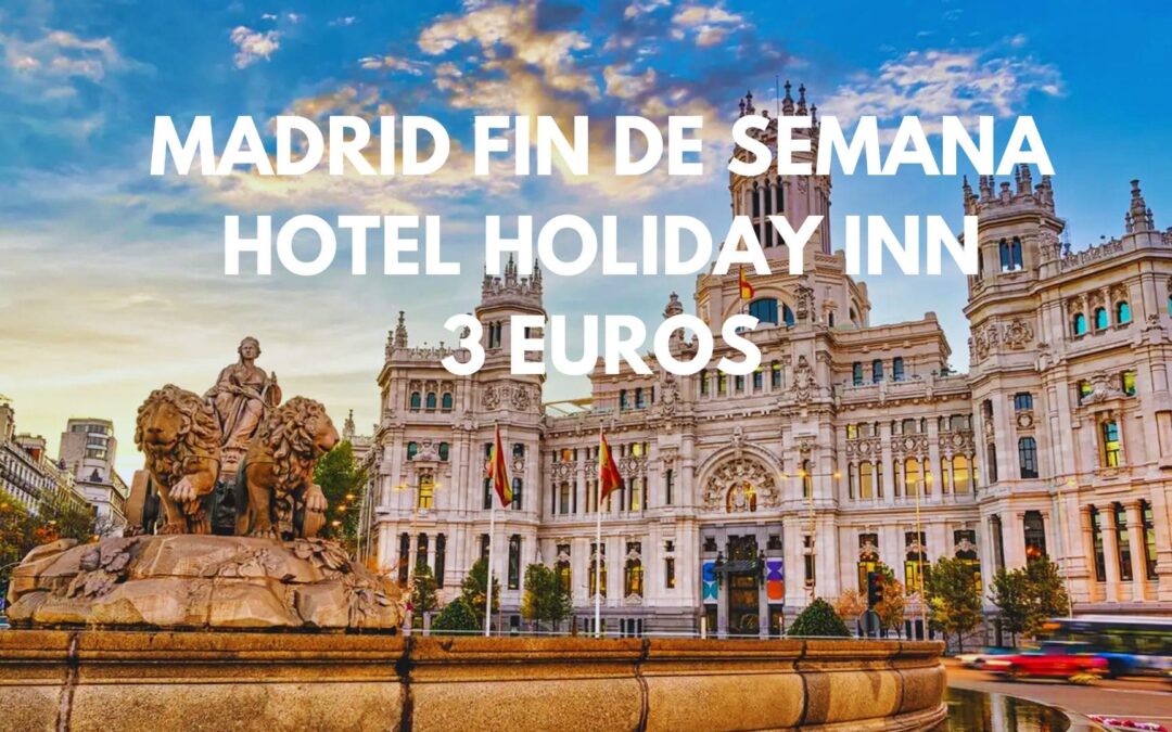 MADRID FIN DE SEMANA: Hotel Holiday Inn con desayuno para dos por SÓLO 3 Euros
