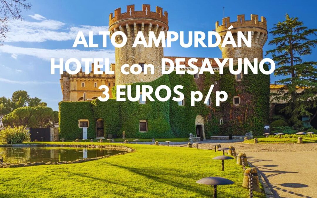 ALTO AMPURDÁN (GIRONA): Hotel en la ciudad medieval de PERALADA con desayuno SÓLO 3 Euros p/p