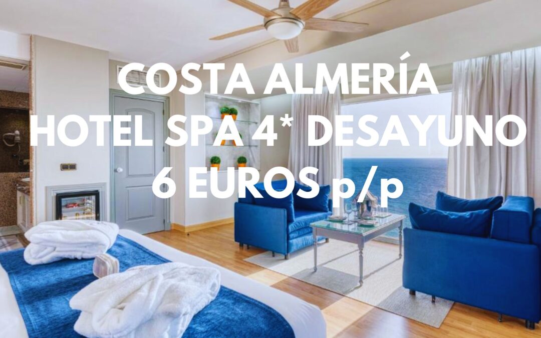COSTA ALMERÍA primera línea de playa: Hotel Spa 4* PLAYADULCE con desayuno SÓLO 6 Euros p/p (2 NIÑOS GRATIS!!)