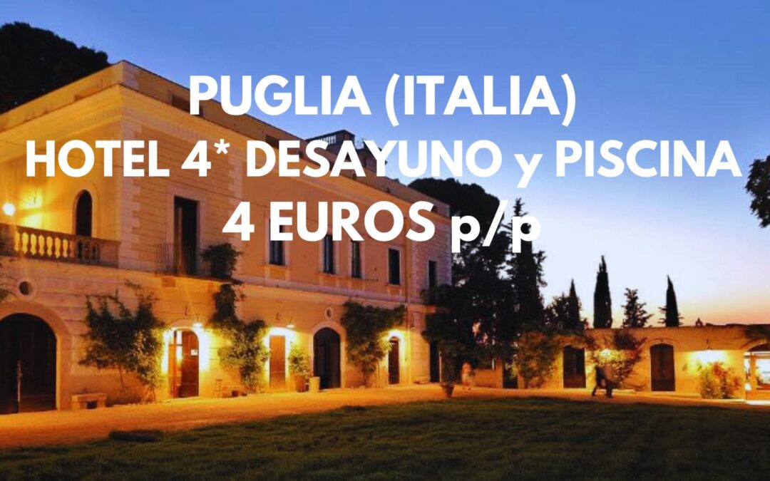LA PUGLIA (ITALIA) última hora: Hotel 4* con desayuno por sólo 4 Euros p/p