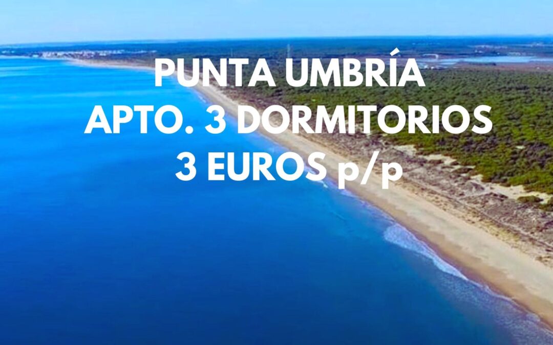 PUNTA UMBRÍA (Costa de la Luz) Puente de Octubre: Apartamento 3 dormitorios hasta ocho pax por SÓLO 3 Euros p/p