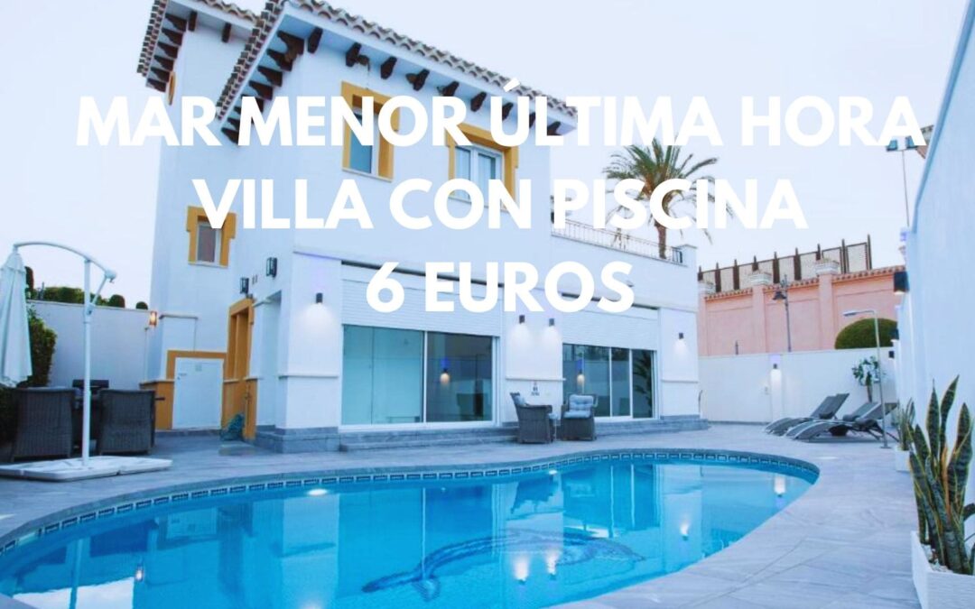 MAR MENOR ÚLTIMA HORA: Villa de lujo con piscina por SÓLO 6 Euros