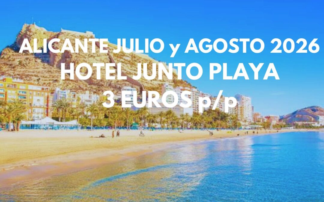 ALICANTE JULIO y AGOSTO 2026: Alojamiento en el centro histórico por SÓLO 3 Euros p/p