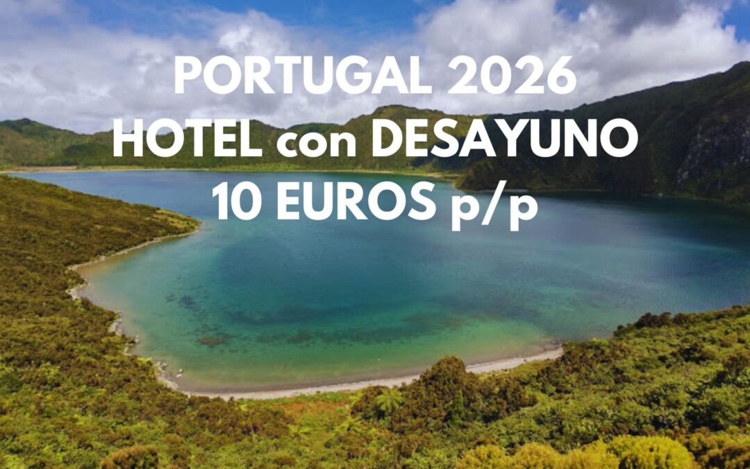 PORTUGAL Julio y Agosto 2026: Hotel siglo XVII durante una semana con desayuno por SÓLO 10 Euros p/p