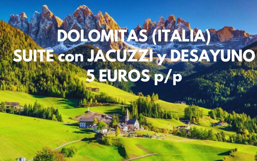 DOLOMITAS (ITALIA) en Octubre: SUITE CON JACUZZI y desayuno para dos por SÓLO 5 Euros