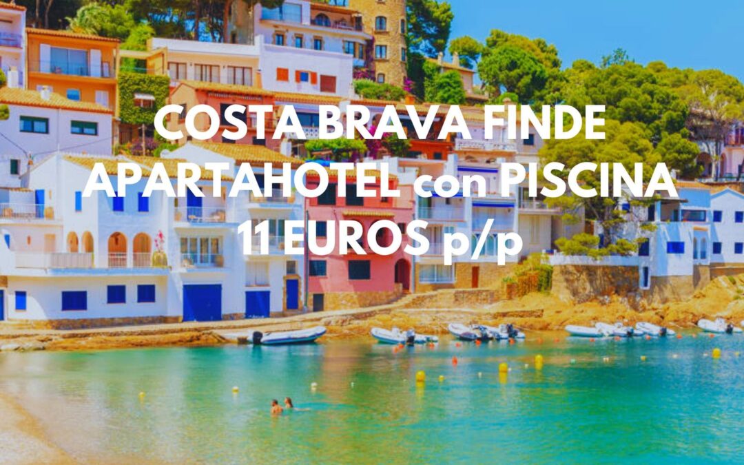 COSTA BRAVA semana completa y Fin de semana: Apartahotel con piscina y vistas al mar hasta cuatro pax SÓLO 11 Euros p/p