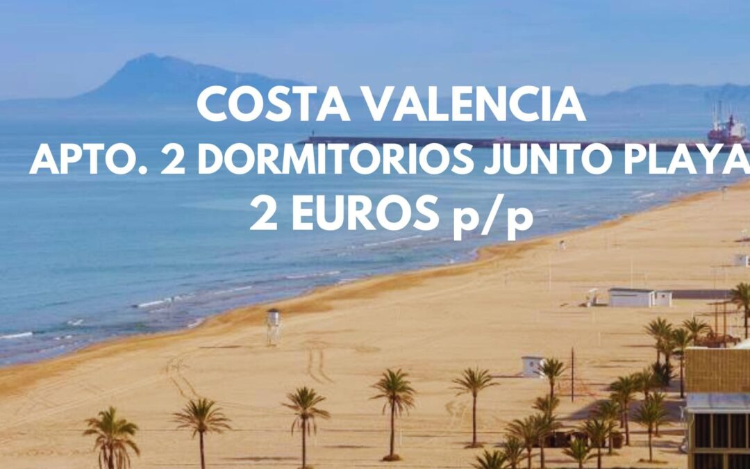COSTA VALENCIA semana completa: Apartamento 2 dormitorios junto playa SÓLO 2 Euros p/p