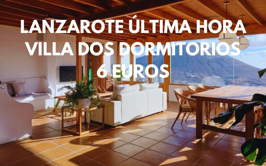 LANZAROTE ÚLTIMA HORA: Villa privada dos dormitorios 162 m2 por SÓLO 6 Euros