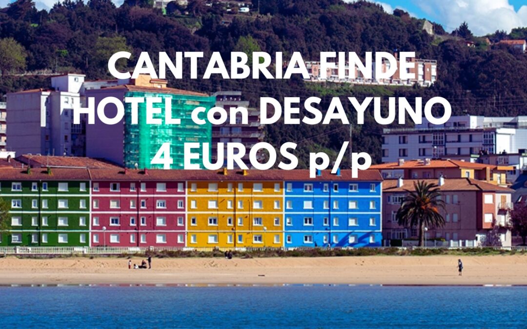 CANTABRIA en Puente del Pilar Fin de semana: Hotel con encanto junto a la playa con DESAYUNO incluido por SÓLO 4 Euros p/p
