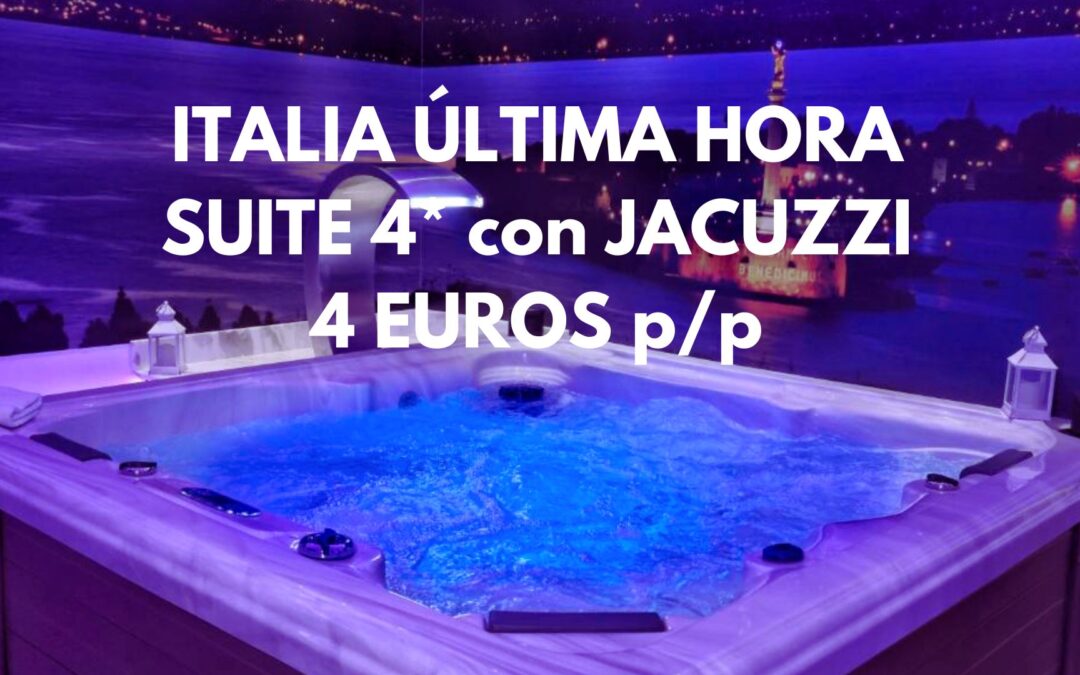 ITALIA ÚLTIMA HORA: SUITE con jacuzzi en Hotel 4* por SÓLO 4 Euros p/p