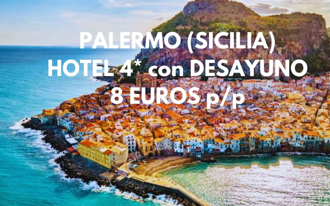 PALERMO en Sicilia Octubre: Hotel 4* con desayuno en centro histórico por sólo 8 Euros p/p