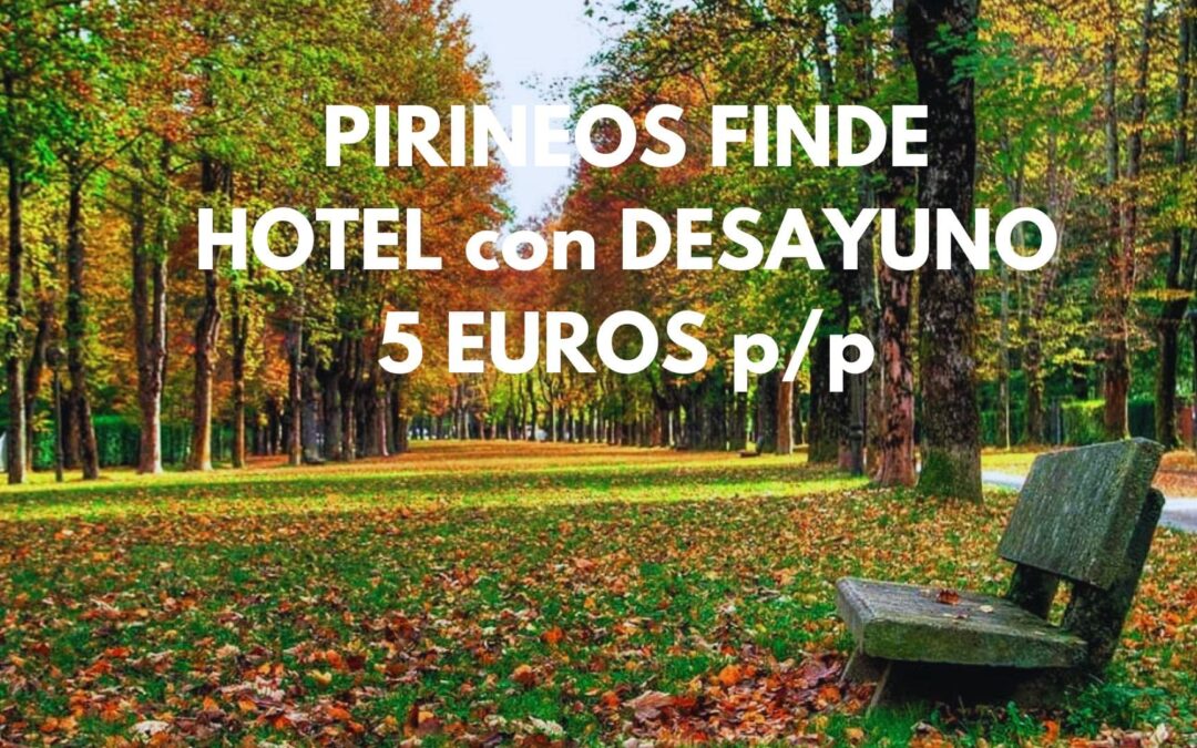 PIRINEOS (GIRONA) Fin de semana: Hotel con encanto y desayuno incluido en habitación superior SÓLO 5 Euros p/p