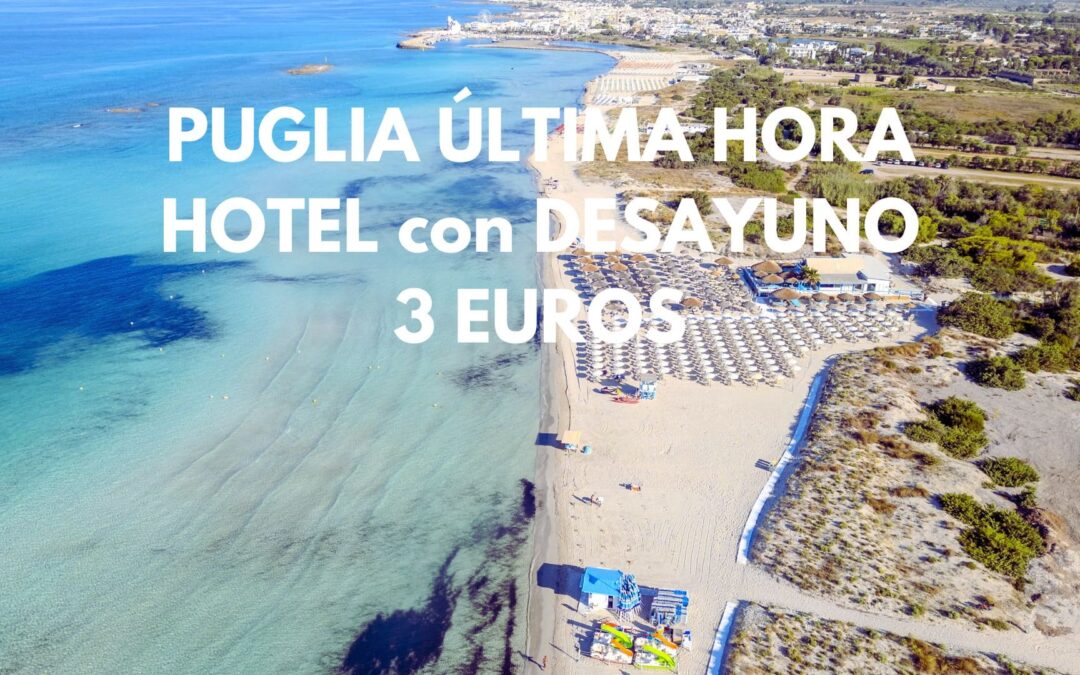 ÚLTIMA HORA PUGLIA (ITALIA): Hotel Boutique con desayuno frente al mar por SÓLO 3 Euros