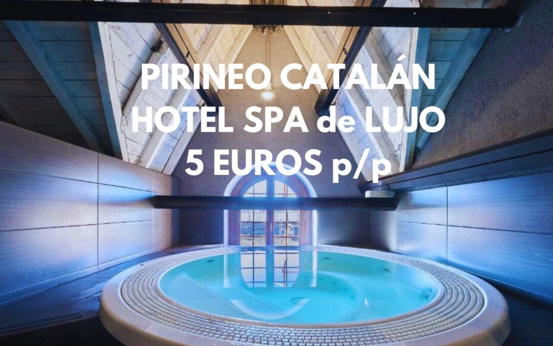 PIRINEO CATALÁN: Hotel Spa de lujo en Puigcerdá cancelable por SÓLO 5 Euros p/p