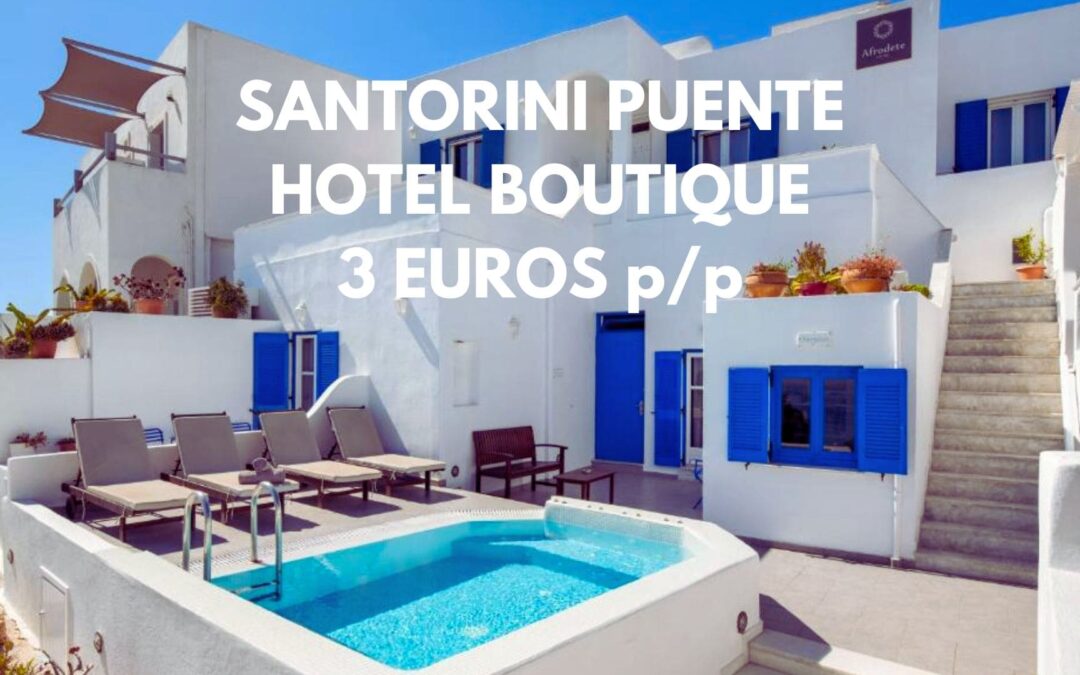 SANTORINI Puente: Hotel Boutique precioso con piscina y vistas al mar por SÓLO 3 Euros p/p