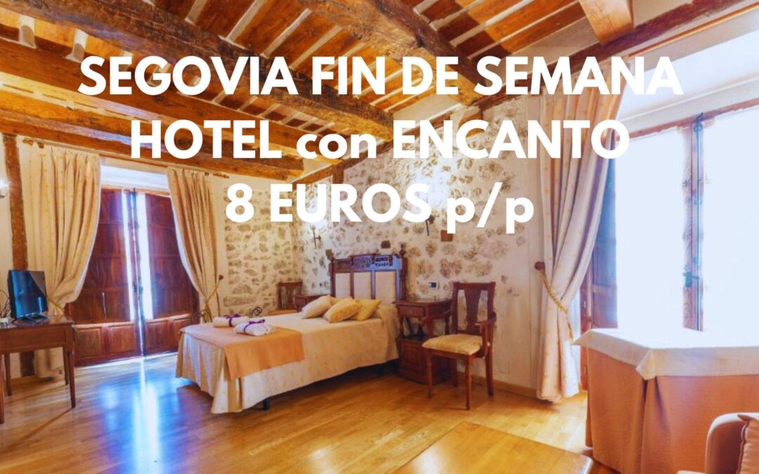 SEGOVIA provincia FIN DE SEMANA: Hotel habitación DELUXE por SÓLO 8 Euros p/p