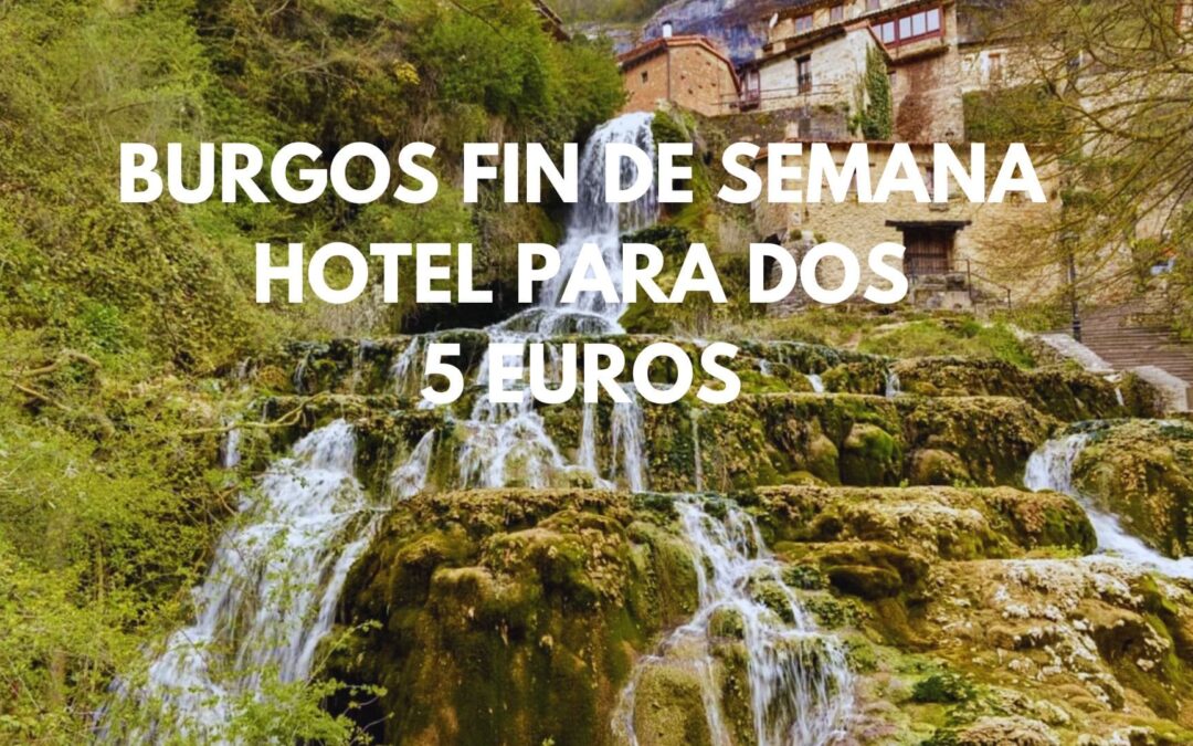 BURGOS Fin de semana: Hotel en la provincia para dos por SÓLO 5 Euros