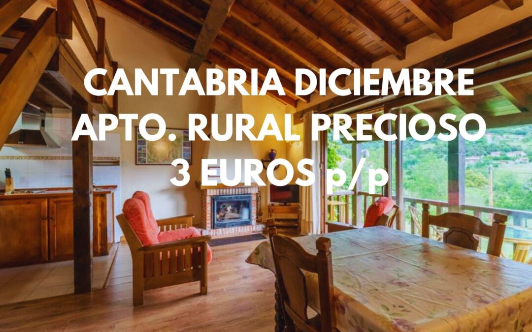 CANTABRIA Navidades: Apartamento hasta cinco pax por SÓLO 3 Euros p/p