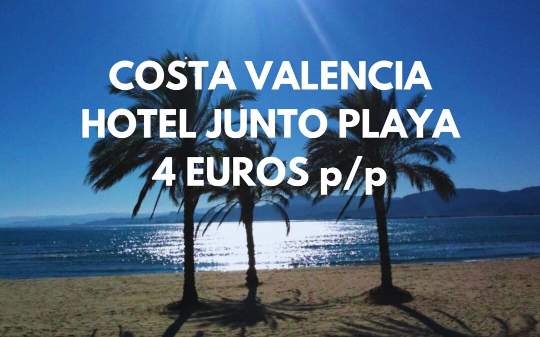COSTA DE VALENCIA Puente Diciembre: Hotel en CULLERA junto playa SÓLO 4 Euros p/p