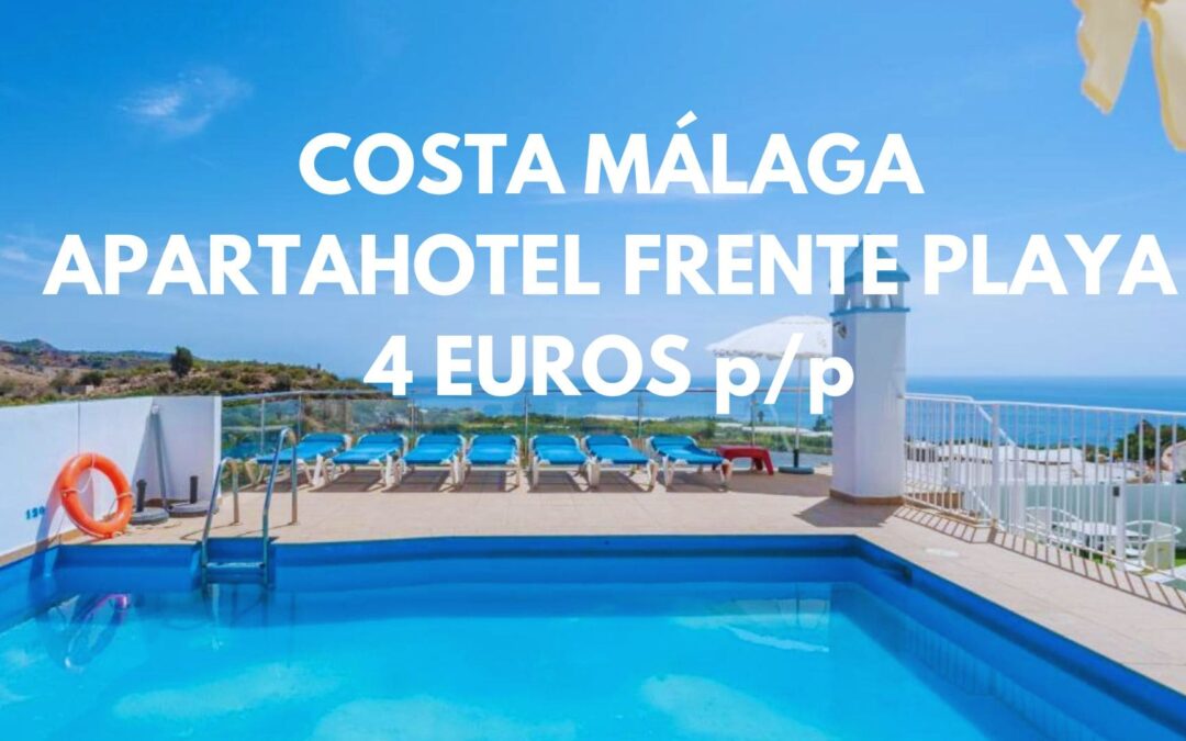 Costa de MÁLAGA ÚLTIMA HORA: Apartahotel frente a la playa hasta cuatro pax SÓLO 4 Euros p/p