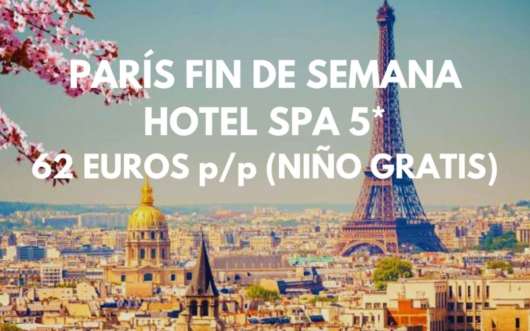 PARÍS DE LUJO Fin de semana y puente Diciembre: Hotel Spa 5* por SÓLO 62 Euros p/p + 1 NIÑO GRATIS