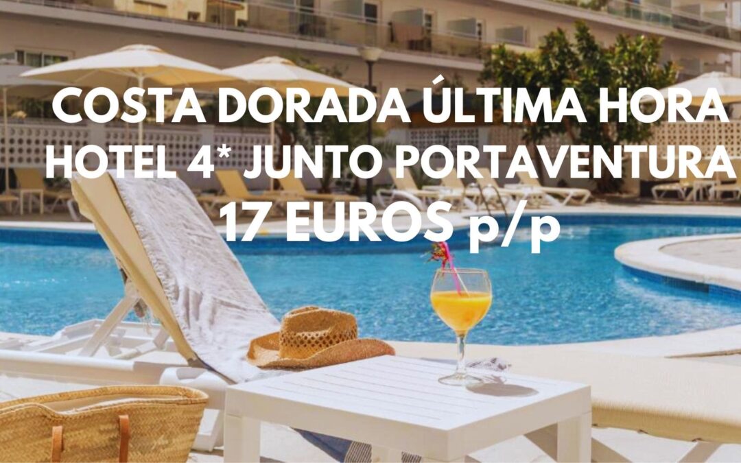 HALLOWEEN COSTA DORADA ÚLTIMA HORA: Hotel 4* con piscina junto a la playa y a PORTAVENTURA por sólo 17 Euros p/p