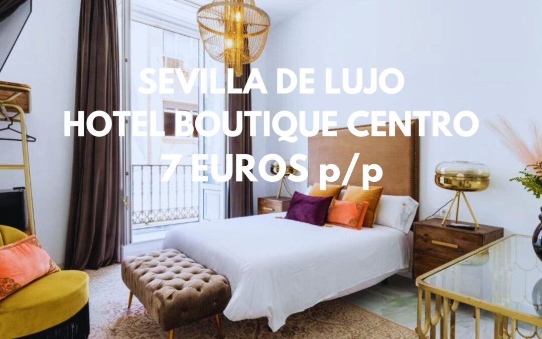 SEVILLA en Diciembre: Hotel en el centro histórico por SÓLO 7 Euros p/p