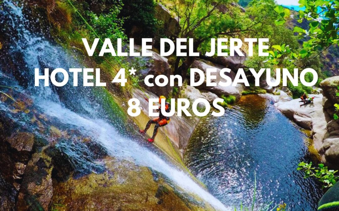 VALLE DEL JERTE (EXTREMADURA): Hotel 4* Balneario con desayuno por SÓLO 8 Euros p/p