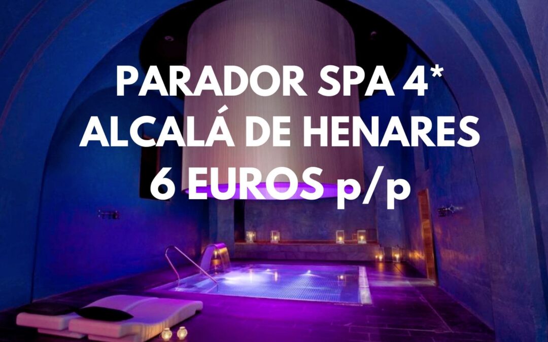 MADRID Navidades: PARADOR Spa 4* de Alcalá de Henares por SÓLO 6 Euros p/p