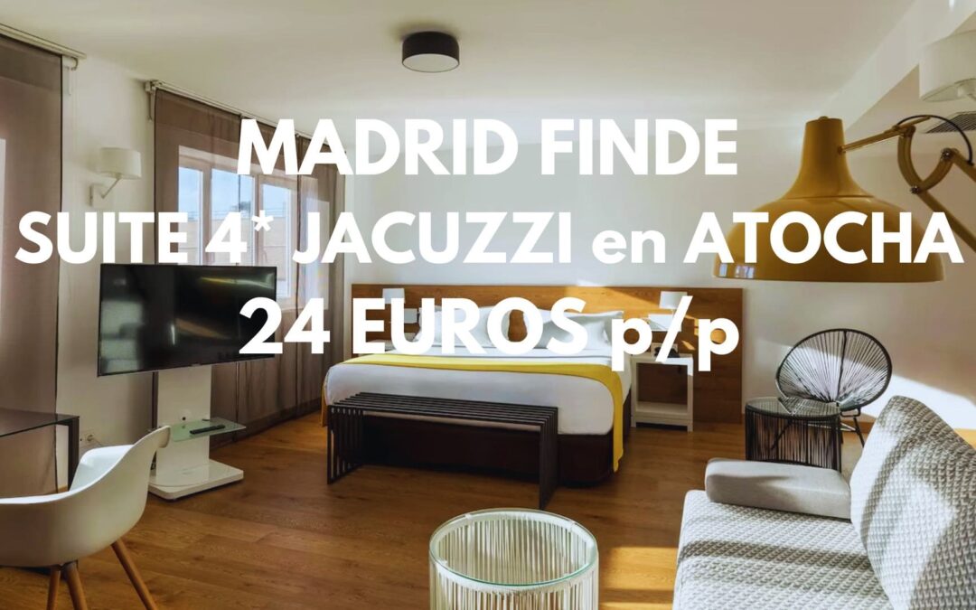 MADRID ATOCHA: SUITE con JACUZZI en Hotel 4* junto Estación por SÓLO 24 Euros p/p