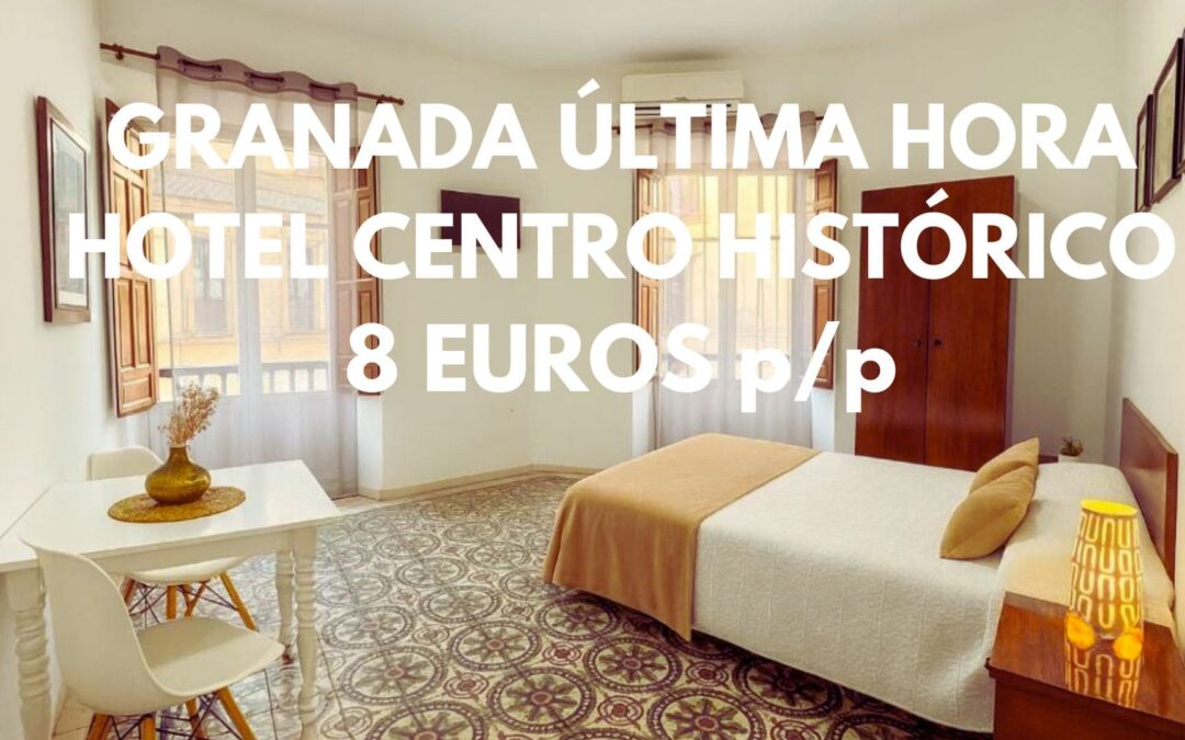 GRANADA ÚLTIMA HORA en centro histórico por SÓLO 8 Euros p/p