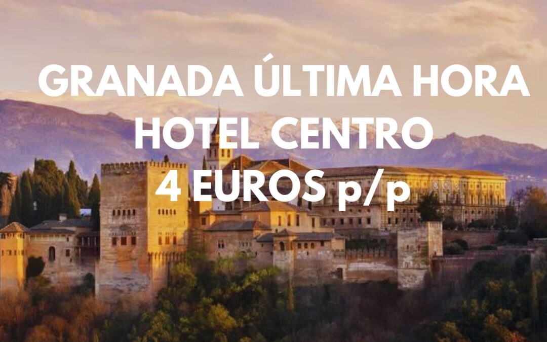 GRANADA ÚLTIMA HORA: Hotel en el casco histórico por SÓLO 4 Euros p/p