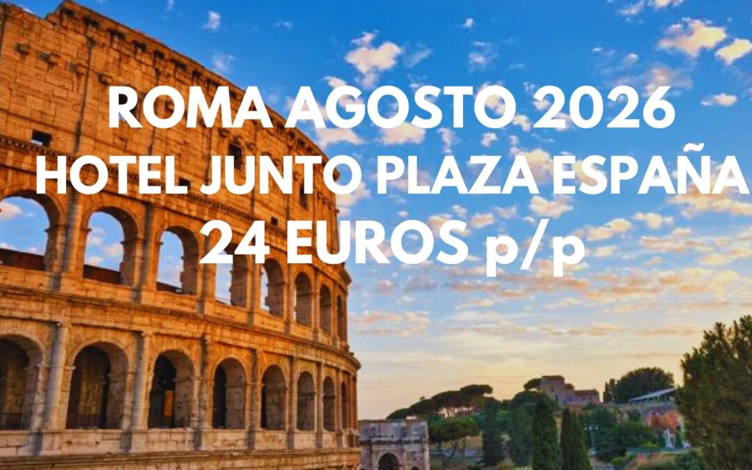 ROMA AGOSTO 2026: Alojamiento súper céntrico muy cerca de PLAZA ESPAÑA por SÓLO 24 Euros p/p