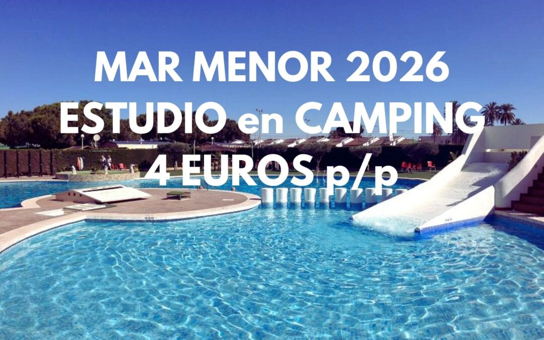 MAR MENOR: Estudio hasta cuatro pax en Camping con piscina y pádel por SÓLO 4 Euros p/p