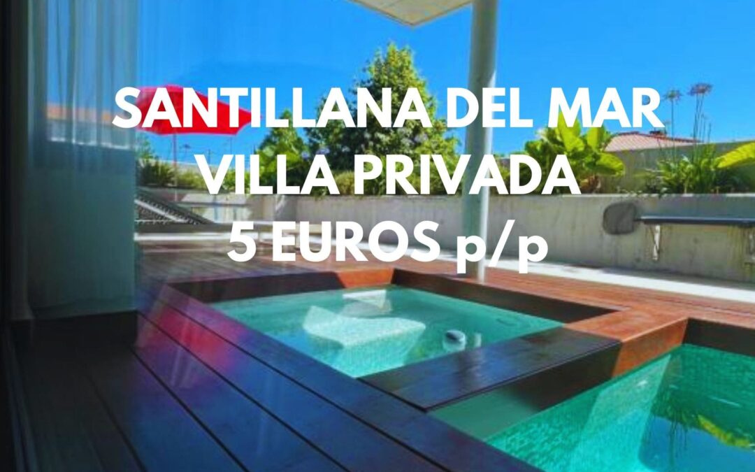 SANTILLANA DEL MAR (CANTABRIA): Villa privada con piscina por SÓLO 5 Euros p/p
