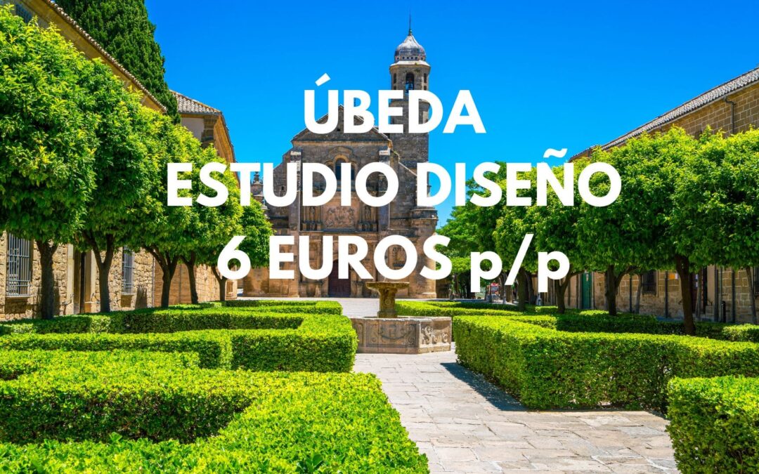 ÚBEDA, LA CIUDAD MÁS ANTIGUA DE EUROPA: Estudio en el centro histórico por SÓLO 6 Euros p/p