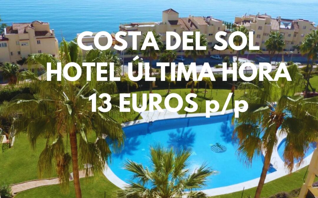 COSTA DEL SOL ÚLTIMA HORA PUENTE: Hotel frente a la playa hasta cuatro pax SÓLO 13 Euros p/p