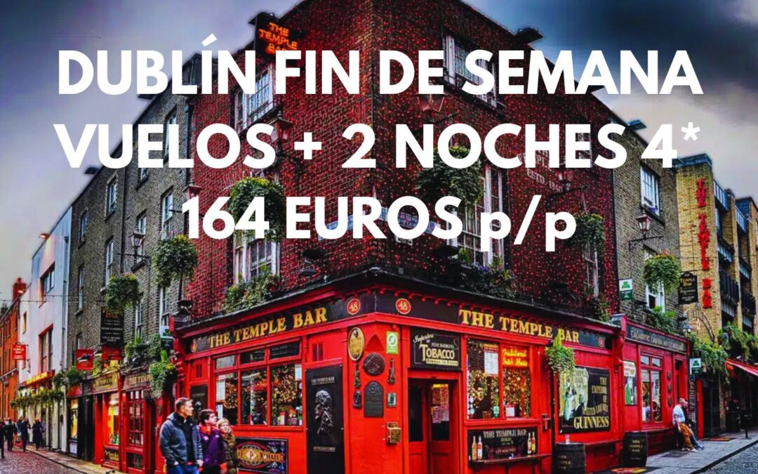 DUBLÍN FIN DE SEMANA: Vuelos directos + 2 noches en Hotel 4* súper céntrico por SÓLO