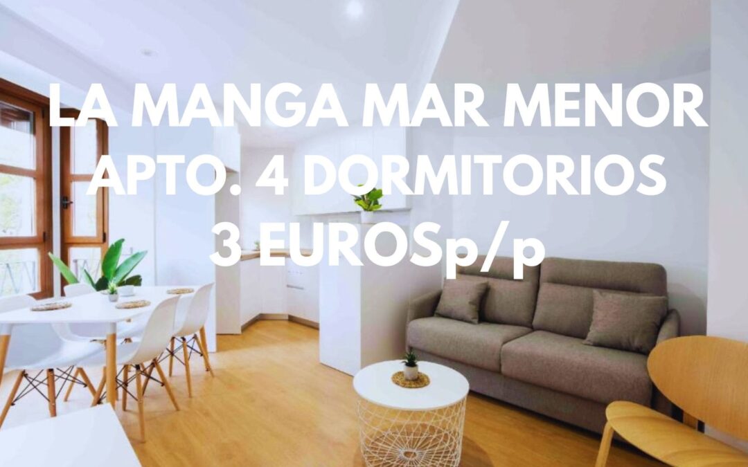 LA MANGA DEL MAR MENOR ÚLTIMA HORA: Apartamento 4 dormitorios con terraza por SÓLO 3 Euros p/p