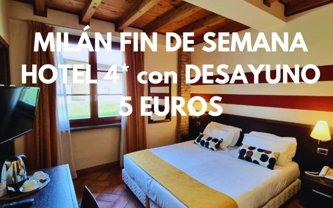 MILÁN Fin de semana: Hotel Spa 4* con desayuno por SÓLO 5 Euros
