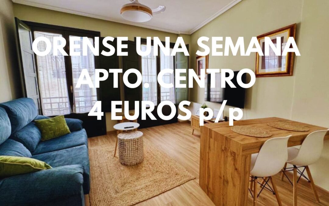 GALICIA durante una semana: Apartamento precioso en ORENSE por sólo 4 Euros p/p